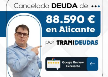 TramiDeudas Cancela 88.590€ En Alicante Con La Ley De Segunda Oportunidad