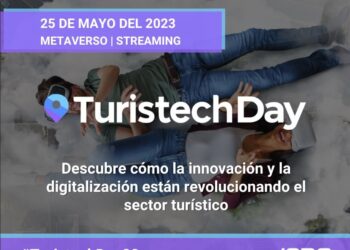 Turistech Day Presentará Las últimas Tendencias En Tecnología Aplicada Al Turismo