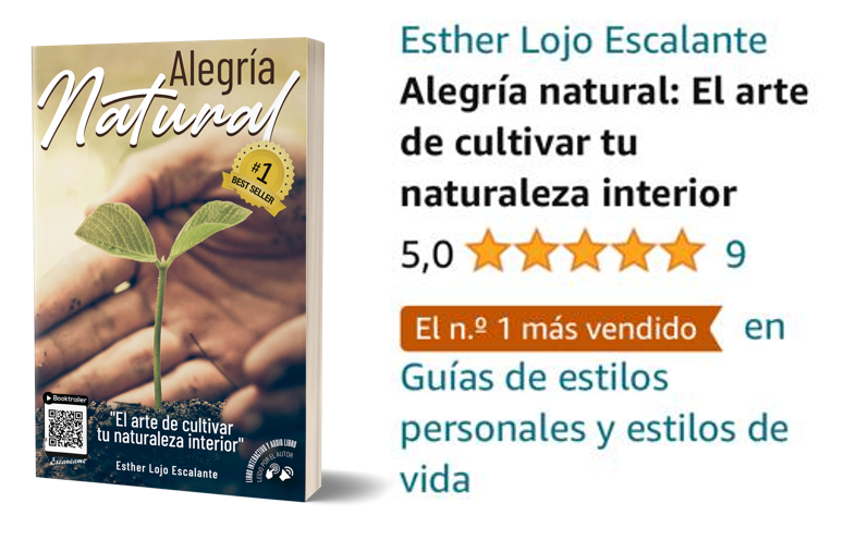 ‘Alegría Natural: El Arte De Cultivar La Naturaleza Interior’ De Esther Lojo Escalante Se Convierte En #1 En Ventas En España Y Latinoamérica