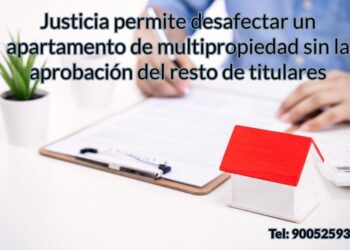 Justicia Permite Desafectar Un Apartamento De Multipropiedad Sin La Aprobación Del Resto De Titulares