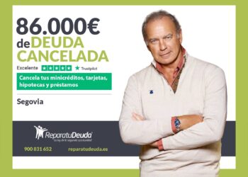 Repara Tu Deuda Abogados Cancela 86.000€ En Segovia (Castilla Y León) Con La Ley De Segunda Oportunidad